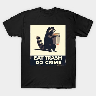 Retro Vintage Raccoon Eat Trash Do Crime T-Shirt